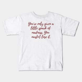 Little Spark of Madness Kids T-Shirt